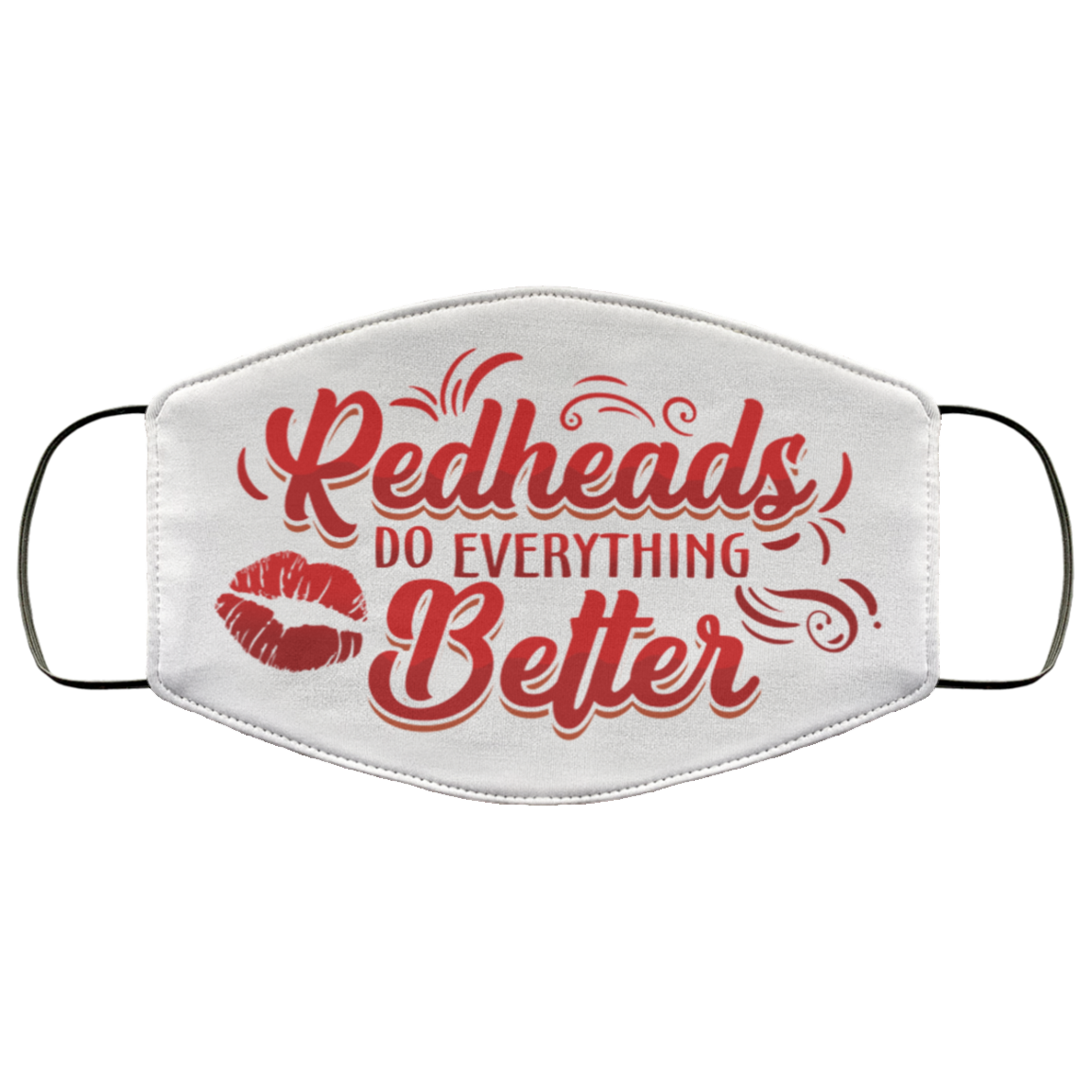 Redheads Do Everything Better Washable Reusable Custom - Printed Cloth Face Mask Cover, White, Cloth Face Cover