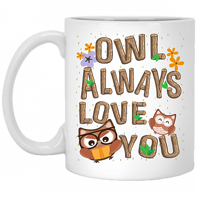 Funny Pun Owl Always Love You Ceramic Coffee Mug - Beer Stein - Water Bottle - Color Changing Mug, White, 11 oz. White Mug