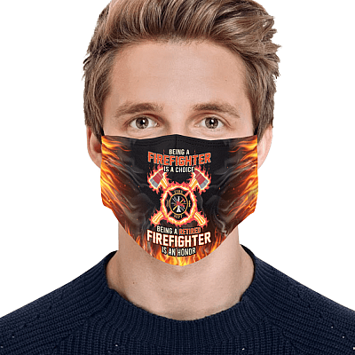 Alternative view of Being a Firefighter Is a Choice Being a Retired Firefighter Washable Reusable Custom - Printed Cloth Face Mask Cover