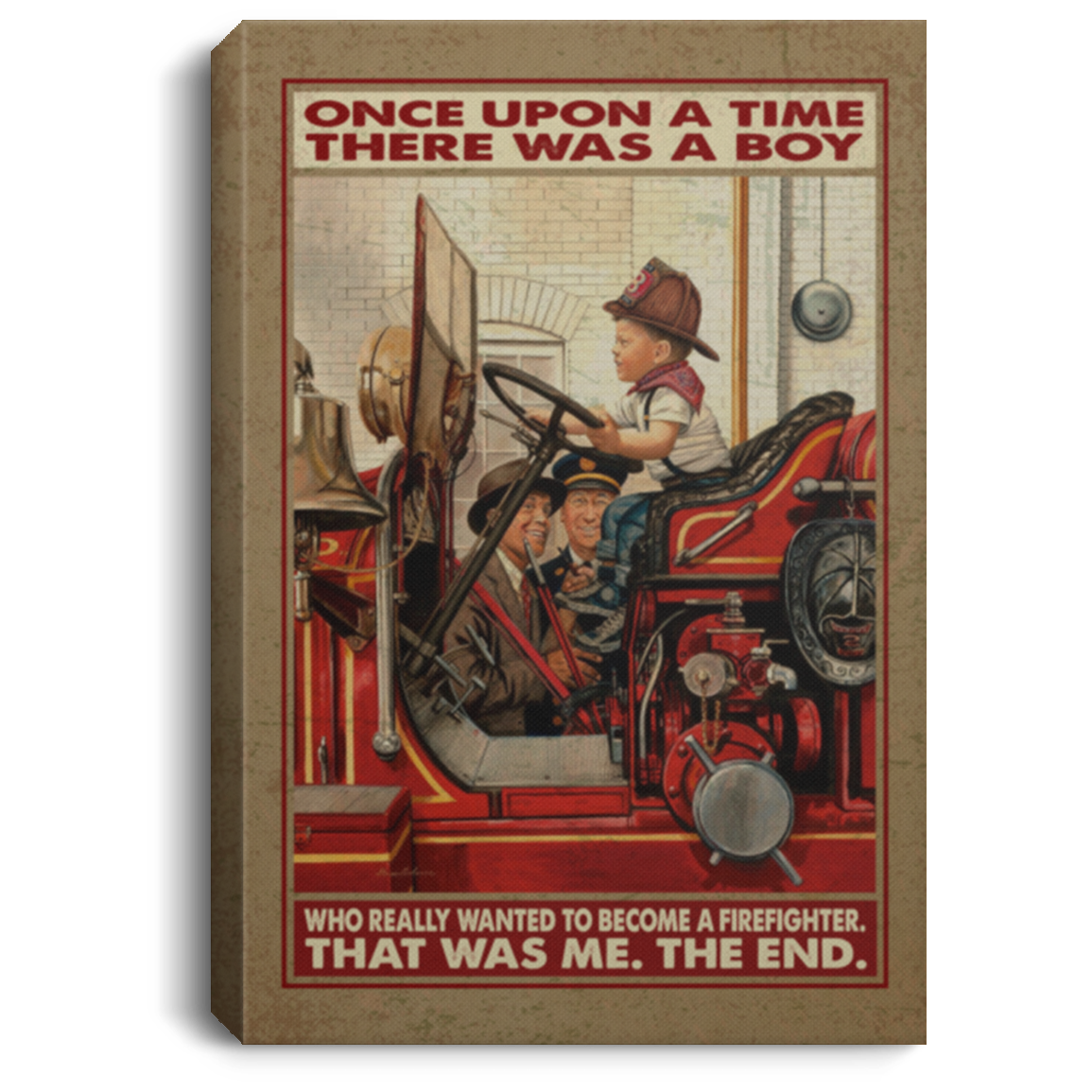 Once Upon A Time There Was A Boy Who Really Wanted To Become A Firefighter Framed Canvas Prints - Unframed Poster, White, 0.75'' Framed Canvas