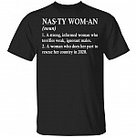 Definition Nasty Woman a Strong Informed Woman Who Terrifies Weak T-Shirt, Black, Unisex T-Shirt Definition Nasty Woman a Strong Informed Woman Who Terrifies Weak T-Shirt, Black, Unisex T-Shirt