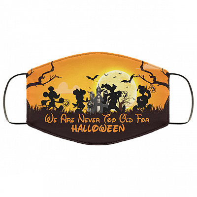 We Are Never Too Old for Halloween Washable Reusable Custom - Printed Cloth Face Mask Cover, White, Cloth Face Cover