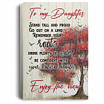 Stand Tall And Proud Remember YOur Root Enjoy The View Framed Canvas - Unframed Poster - To My Daughter Wall Art, White, 0.75'' Framed Canvas