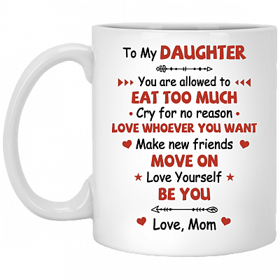 Love Yourself and Be You Love Mom Ceramic Coffee Mug - Beer Stein -Water Bottle - Color Changing Mug, White, 11 oz. White Mug