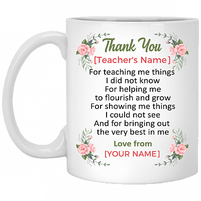 Personalized Thank You For Teaching Me New Things Ceramic Coffee Mug - Thank You Teacher Gifts Mug, White, 11 oz. White Mug