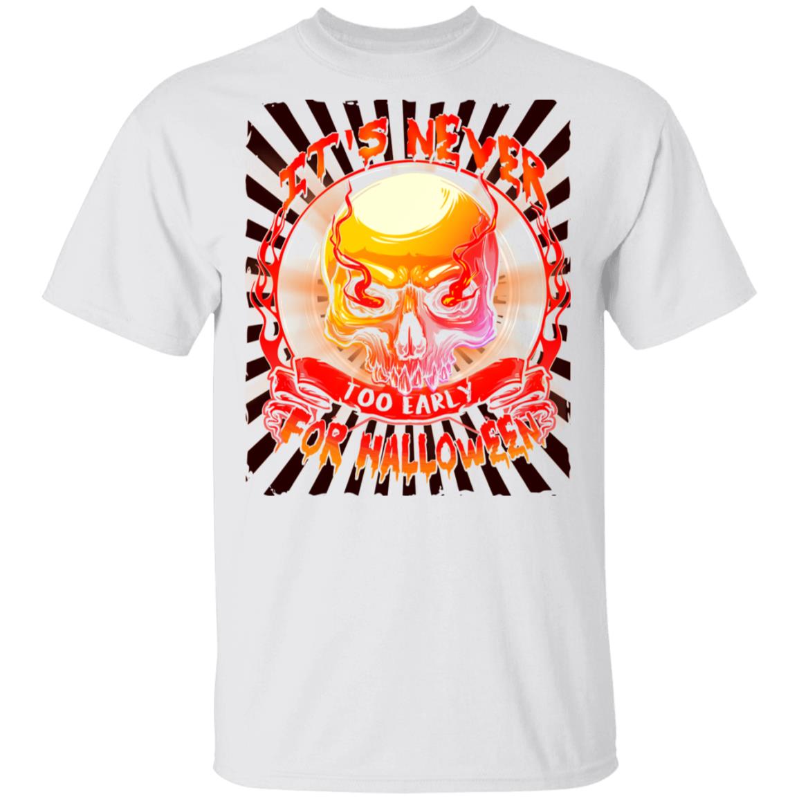Scary Skull It's Never Too Early for Halloween Vintage T-Shirt - Halloween Funny Sarcastic Shirt, White, Unisex T-Shirt