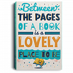 Between the Pages of a Book Is a Lovely Place Wrapped Framed Canvas Prints - Unframed Poster - Decor Wall Art, White, 0.75'' Framed Canvas
