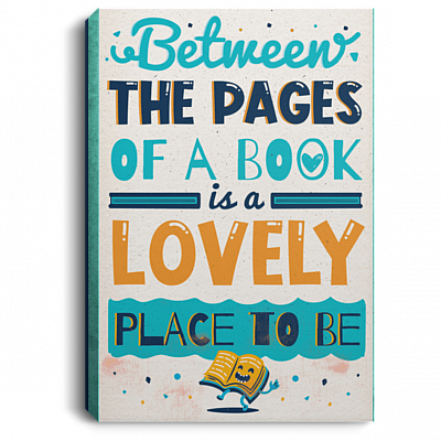 Between the Pages of a Book Is a Lovely Place Wrapped Framed Canvas Prints - Unframed Poster - Decor Wall Art, White, 0.75'' Framed Canvas