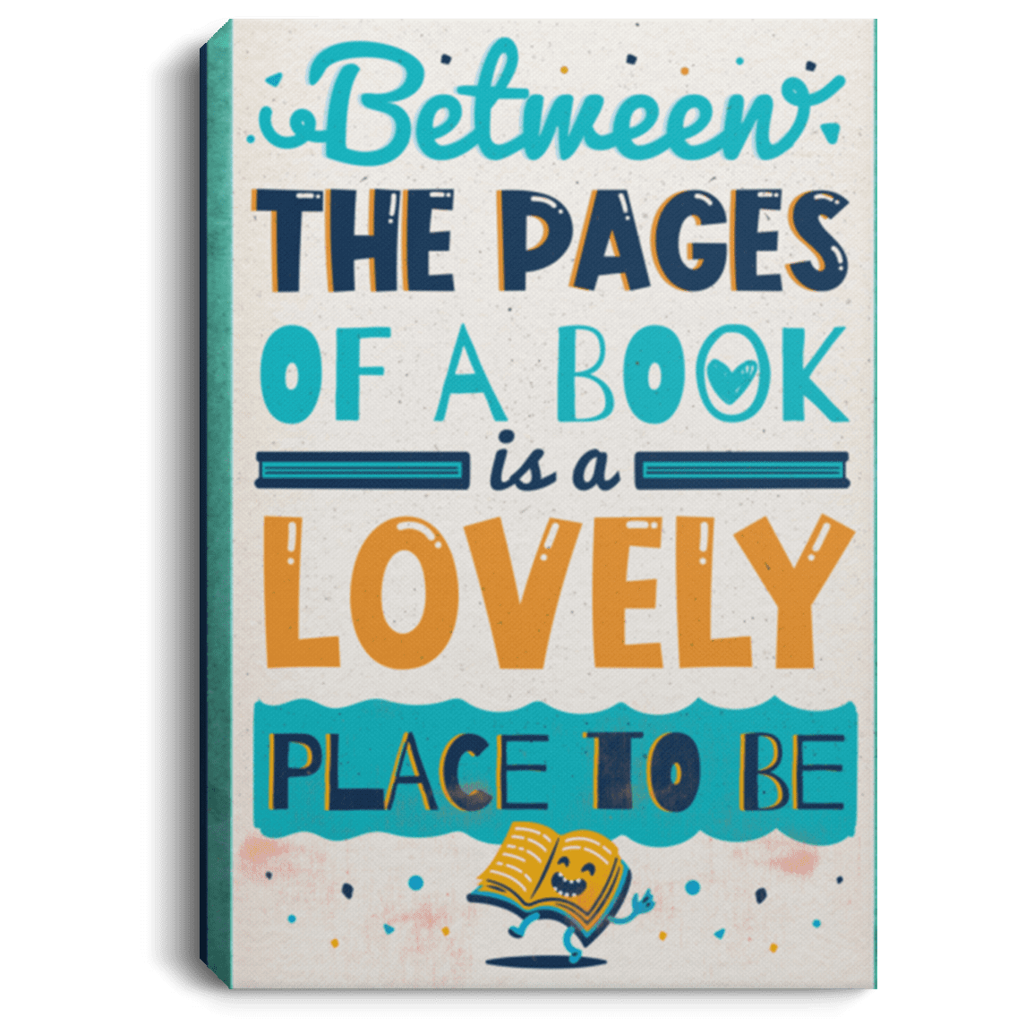 Between the Pages of a Book Is a Lovely Place Wrapped Framed Canvas Prints - Unframed Poster - Decor Wall Art, White, 0.75'' Framed Canvas