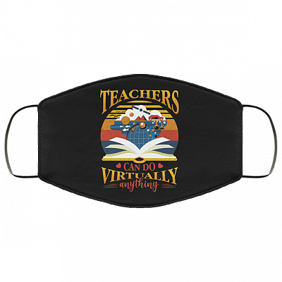 Proud Teachers Can Do Virtually Anything Pride Washable Reusable Custom - Printed Cloth Face Mask Cover, Black, Cloth Face Cover