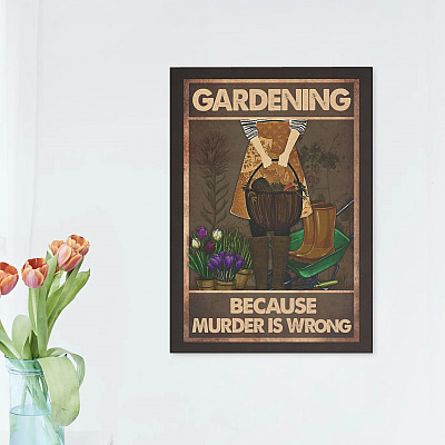 Alternative view of Gardening Because Murder Is Wrong Framed Canvas Prints - Unframed Poster - Gift For Gardening Lover