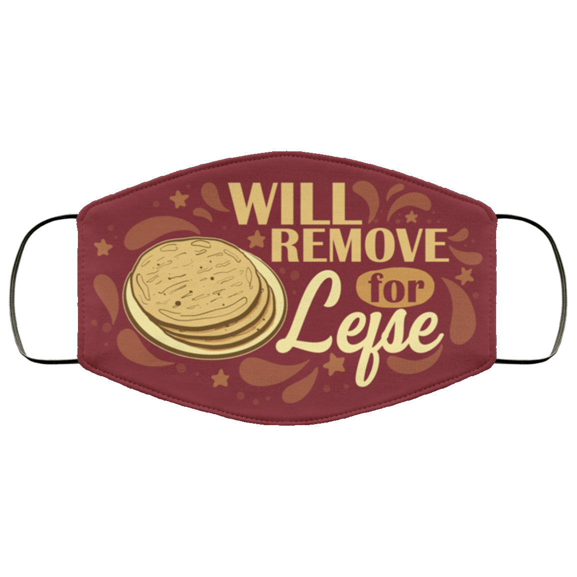 Lefse Mask - Will Remove for Lefse Washable Reusable Custom - Printed Cloth Face Mask Cover, White, Cloth Face Cover