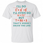 I Will Do T-Shirt - Funny Math Shirt, White, Unisex T-Shirt