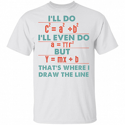 I Will Do T-Shirt - Funny Math Shirt, White, Unisex T-Shirt