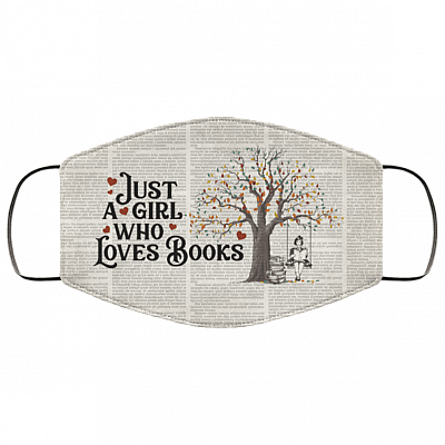 Just A Girl Who Loves Books Washable Reusable Custom - Book Lover Printed Cloth Face Mask Cover, White, Cloth Face Cover