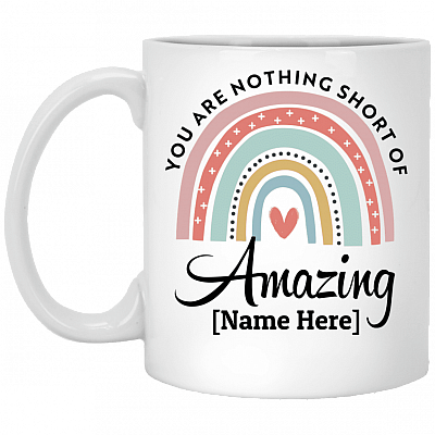 You Are Nothing Short Of Amazing - Personalized Mug - Pastel Rainbow Mug - Teacher Mug - Inspirational Gifts, White, 11 oz. White Mug