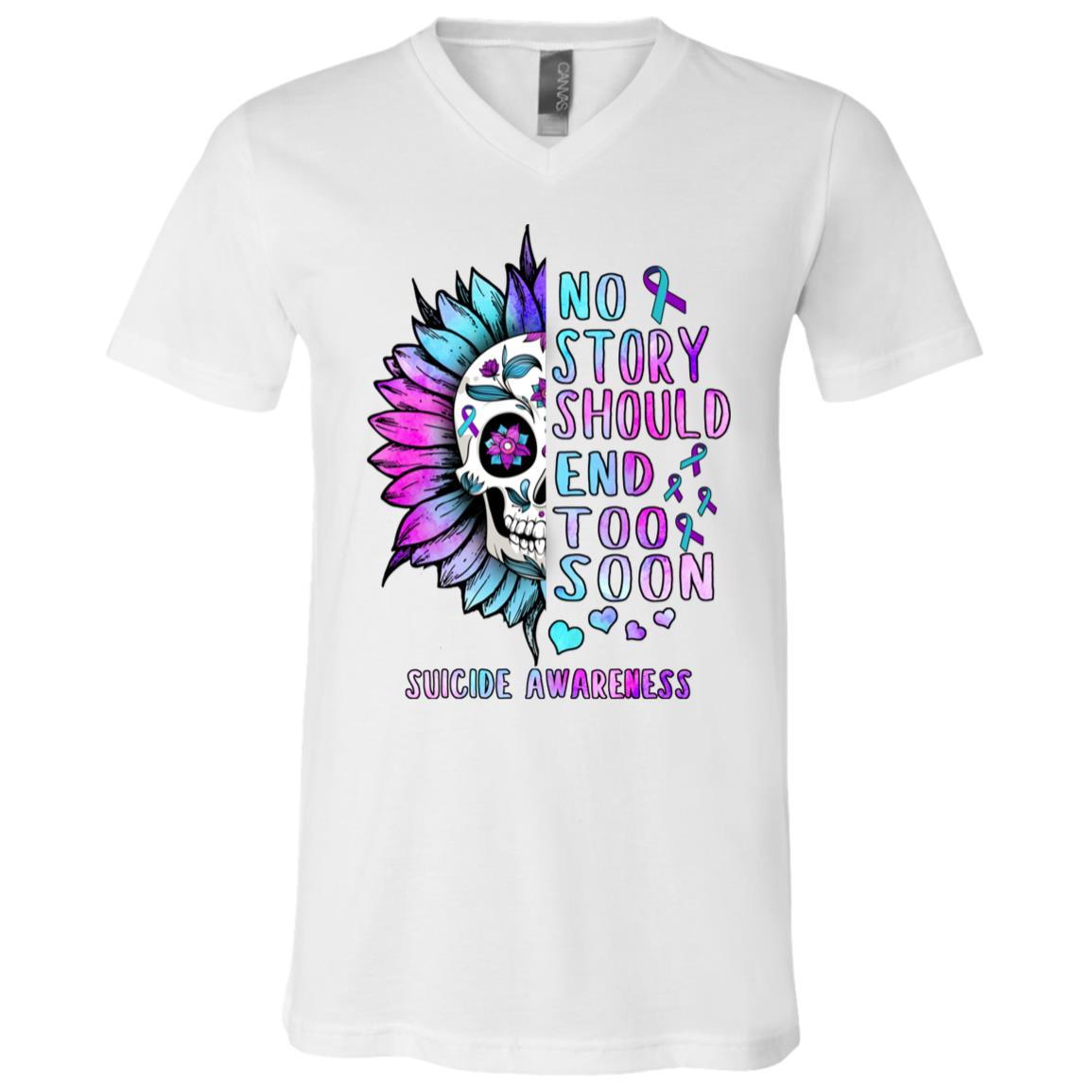 No Story Should End Too Soon Suicide Awareness Ribbon T-Shirt - V-Neck Tee, White, V-Neck T-Shirt