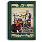 Never Underestimate an Old Man with a Drum Set Vintage Drummers Gifts Framed Canvas - Unframed Poster, White, 0.75'' Framed Canvas