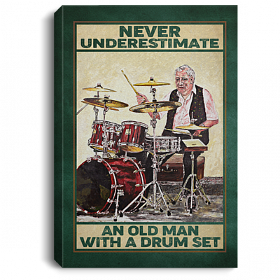 Never Underestimate an Old Man with a Drum Set Vintage Drummers Gifts Framed Canvas - Unframed Poster, White, 0.75'' Framed Canvas