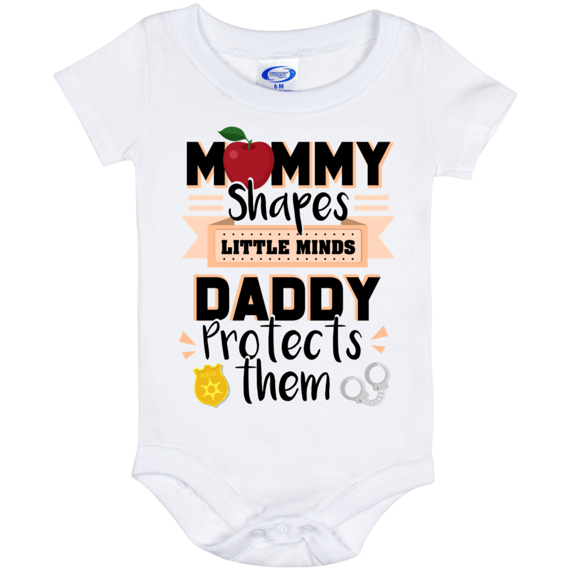 Mommy Shapes Little Minds Daddy Protects Them Baby Onesie - Baby Infant Bodysuit, White, Baby Onesie - 06 Month