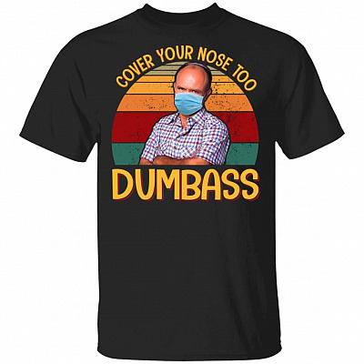 Red Forman Vintage Cover Your Nose Dumb Ass Funny T-Shirt, Black, Unisex T-Shirt
