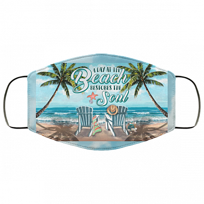 A Day At Beach Restores The Soul Washable Reusable Custom - Printed Cloth Face Mask Cover, White, Cloth Face Cover