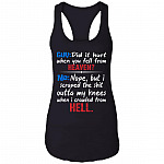 Guy Did It Hurt When You Fell From Heaven Cotton Top Tee-Sarcastic Novelty Ladies Racerback Tank, Black, Ladies Racerback Tank Guy Did It Hurt When You Fell From Heaven Cotton Top Tee-Sarcastic Novelty Ladies Racerback Tank, Black, Ladies Racerback Tank