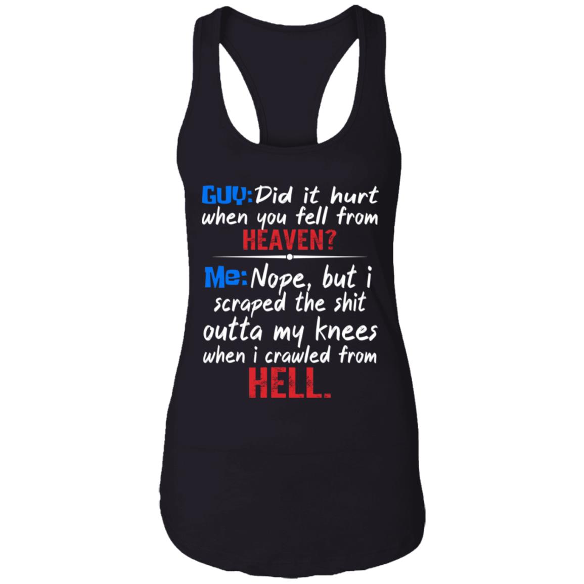Guy Did It Hurt When You Fell From Heaven Cotton Top Tee-Sarcastic Novelty Ladies Racerback Tank, Black, Ladies Racerback Tank Guy Did It Hurt When You Fell From Heaven Cotton Top Tee-Sarcastic Novelty Ladies Racerback Tank, Black, Ladies Racerback Tank
