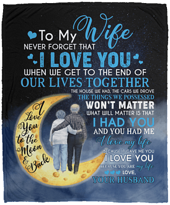 To My Wife When We Get To The End Of Our Lives Together Love You Fleece Blanket - Premium Sherpa Blanket, White, Cozy Plush Fleece Blanket - 50x60