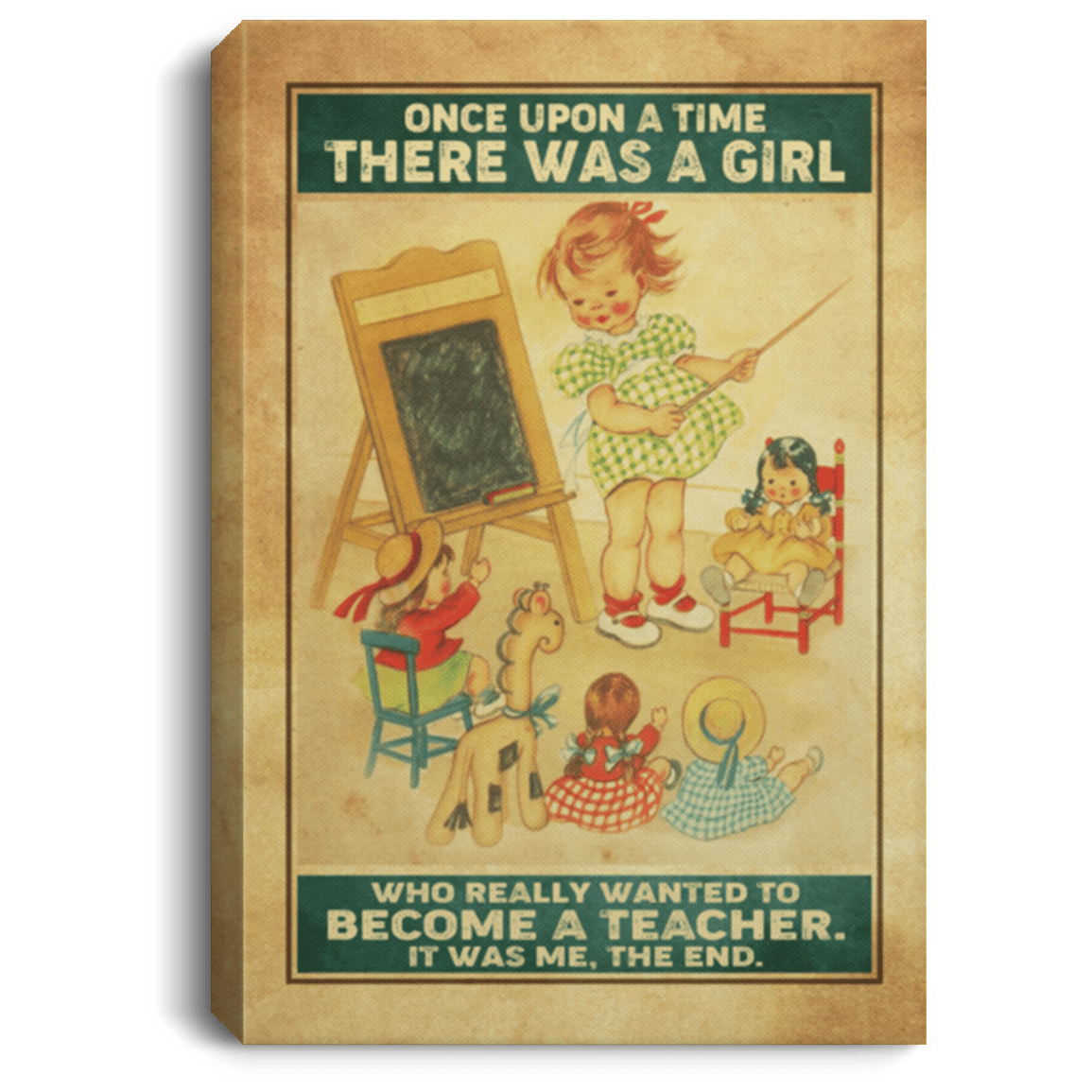 Once Upon A Time There Was A Girl Who Really Wanted To Become A Teacher Framed Canvas Prints - Unframed Poster, White, 0.75'' Framed Canvas