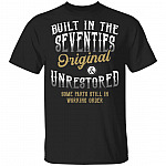 Built in the Seventies Original and Unrestored Some Parts Still in Working Orders T-Shirt, Black, Unisex T-Shirt