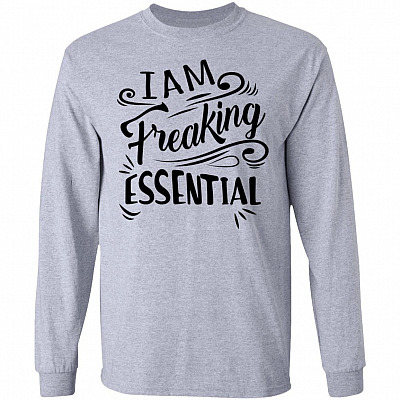 I'm Freaking Essential Hoodie - Sweatshirt - Long Sleeve Shirt - Quarantine Social Distancing Nurse Appreciation Gifts, Sport Grey, Long Sleeve