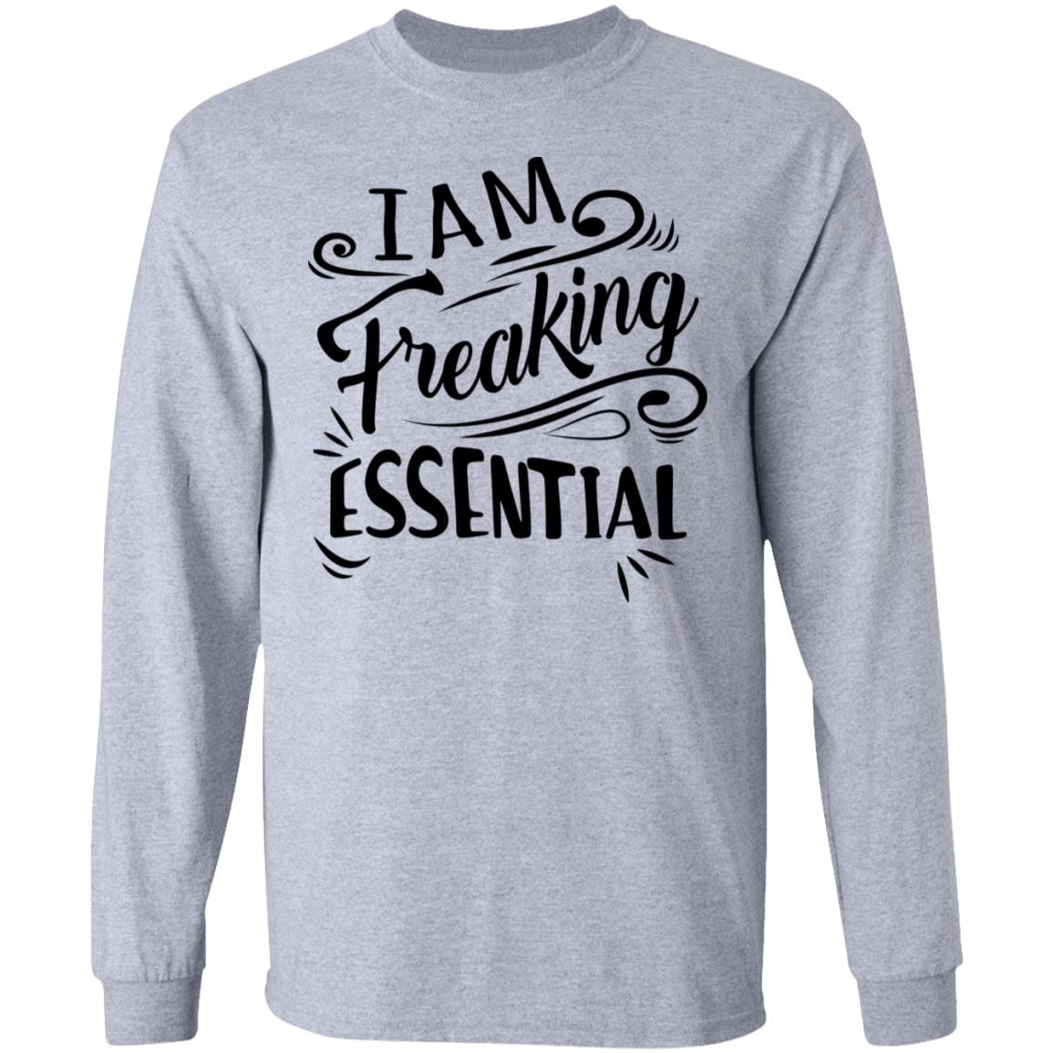 I'm Freaking Essential Hoodie - Sweatshirt - Long Sleeve Shirt - Quarantine Social Distancing Nurse Appreciation Gifts, Sport Grey, Long Sleeve
