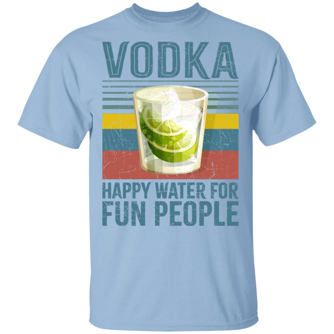Retro Vodka Is My Happy Water Funny Vintage Drunker T-Shirt, Light Blue, Unisex T-Shirt