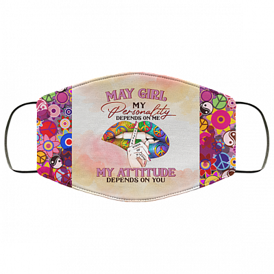 May Girl My Personality Depends on Me Washable Reusable Custom - Printed Cloth Face Mask Cover, White, Cloth Face Cover