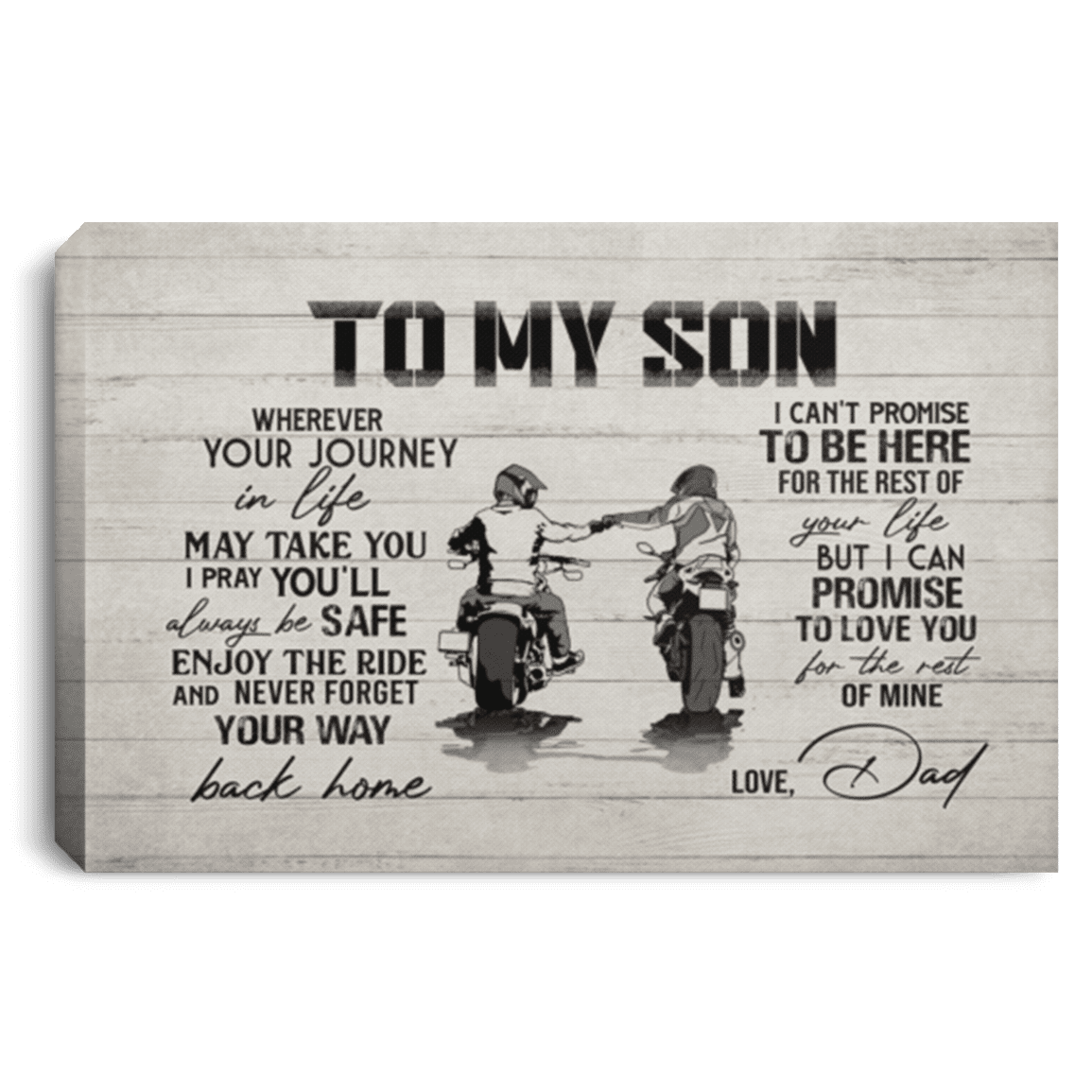 Chopper From Dad To My Son Wherever Your Journey In Life May Take You Framed Canvas Prints - Unframed Poster, White, 0.75'' Framed Canvas