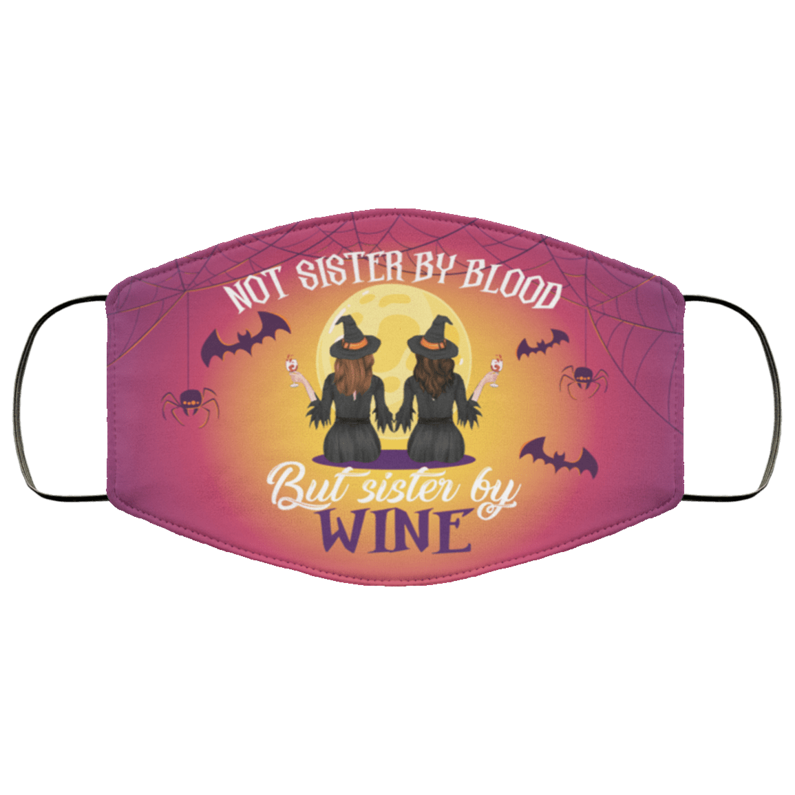 Halloween Not Sister by Blood but Sister by Wine Washable Reusable Custom - Printed Cloth Face Mask Cover, White, Cloth Face Cover