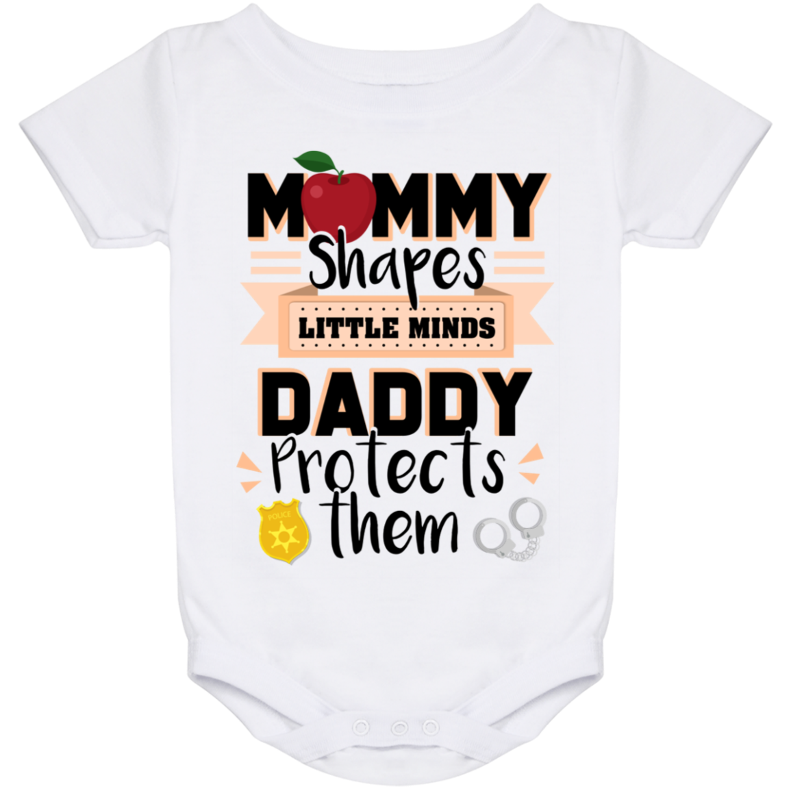 Mommy Shapes Little Minds Daddy Protects Them Baby Onesie - Baby Infant Bodysuit, White, Baby Onesie - 24 Month