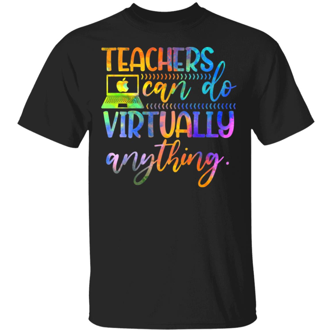 Teachers Can Do Virtually T- Shirt - Funny Quarantined Teacher Shirt, Black, Unisex T-Shirt