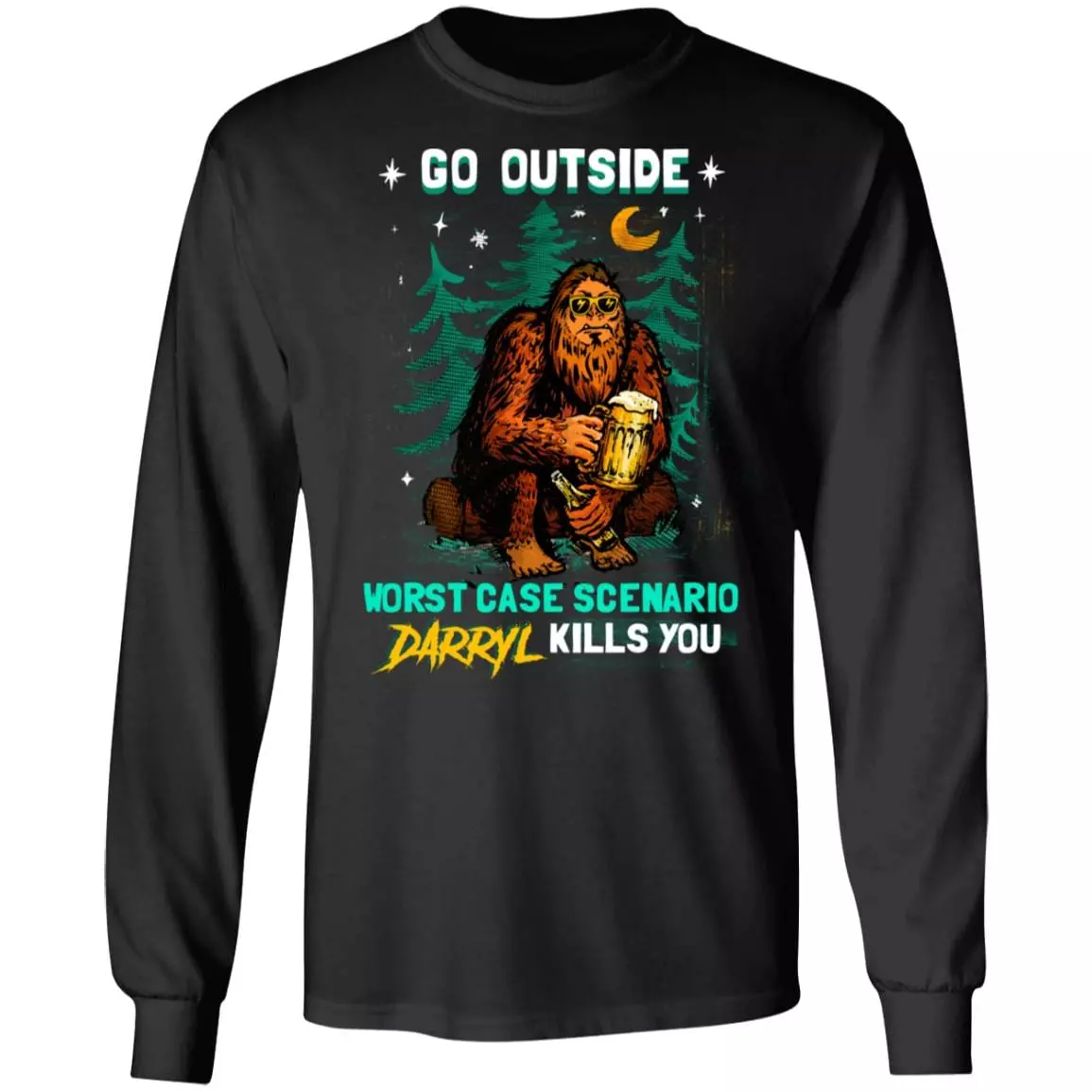 Go Outside Worst Case Scenario Darryl Kills You Bigfoot Hoodie - Sweatshirt - Funny Drinking Hoodie, Black, Long Sleeve
