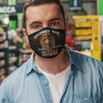 Alternative view of December Man Before You Judge Me Please Understand That IDGAF Washable Reusable Custom - Printed Cloth Face Mask Cover