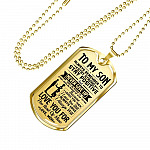 To My Son Always Remember To Stay Strong Stay Positive And Never Give Up From Mom Dog Tag Pendant Necklace - Dog Tag (Gold Plated)