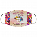 March Girl My Personality Depends on Me Washable Reusable Custom - Printed Cloth Face Mask Cover, White, Cloth Face Cover