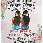 Personalized Sisters Forever Never Apart Maybe in Distance Bestfriend Fleece Blanket - Sherpa Blanket - Woven Blanket, White, Cozy Plush Fleece Blanket - 50x60