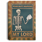 Your Butt Napkins My Lord Funny Toilet Gallery Wrapped Framed Canvas Prints - Unframed Poster, White, 0.75'' Framed Canvas