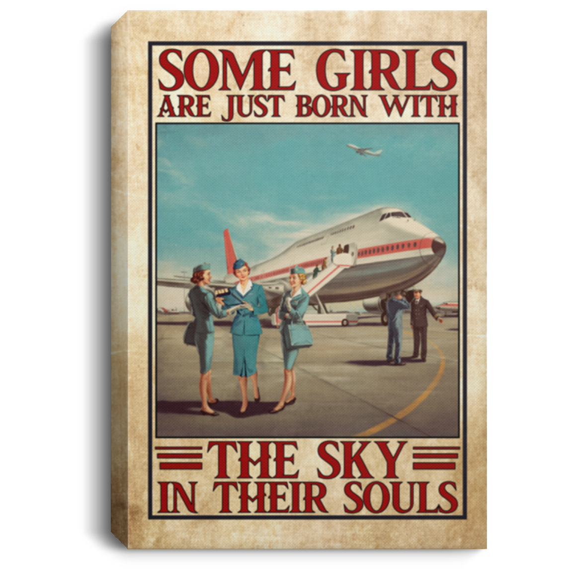 Some Girls Are Just Born With The Sky In Their Souls Flight Attendant Framed Canvas Prints - Unframed Poster, White, 0.75'' Framed Canvas