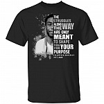 The Struggles Along the Way Are only Meant to Shape You for Your Purpose - R.I.P Chadwick T-Shirt, Black, Unisex T-Shirt The Struggles Along the Way Are only Meant to Shape You for Your Purpose - R.I.P Chadwick T-Shirt, Black, Unisex T-Shirt