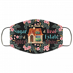 I'm Made of Sugar and Spice and Real Estate Advice Washable Reusable Custom - Printed Cloth Face Mask Cover, White, Cloth Face Cover
