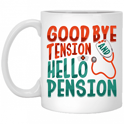 Stethoscope Goodbye Tension Hello Pension Ceramic Coffee Mug - Beer Stein - Water Bottle - Color Changing Mug, White, 11 oz. White Mug