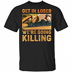 Get In Closer We're Going Killing T-Shirt - Freddy Halloween Friends Jason Horror Movies Michael Meme Shirt, Black, Unisex T-Shirt